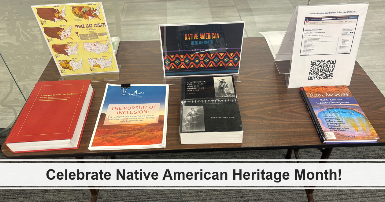 2024 Native American Heritage Month display featuring books and materials on Native Americans and the law