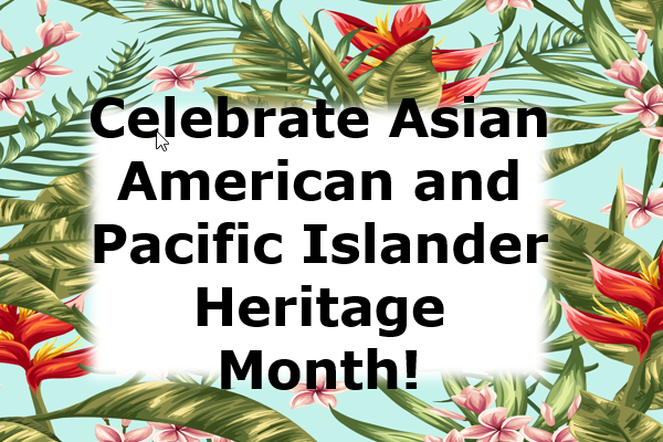 Celebrate Asian American and Pacific Islander Heritage Month on a tropical plant background