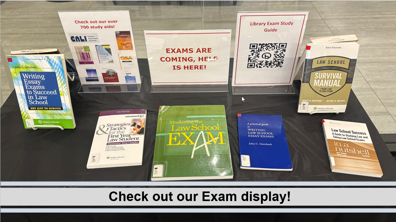 Spring 2025 Law Library Exam Display featuring study aids on taking exams and qr code to exam study guide